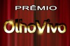 Prêmio OLHO VIVO: chegou o dia de conhecer os 30 ganhadores