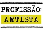 Artista - Ser ou não ser, eis a questão!