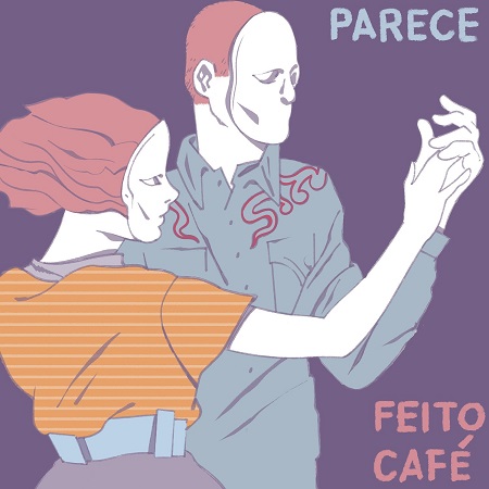 Feito Café - Parece